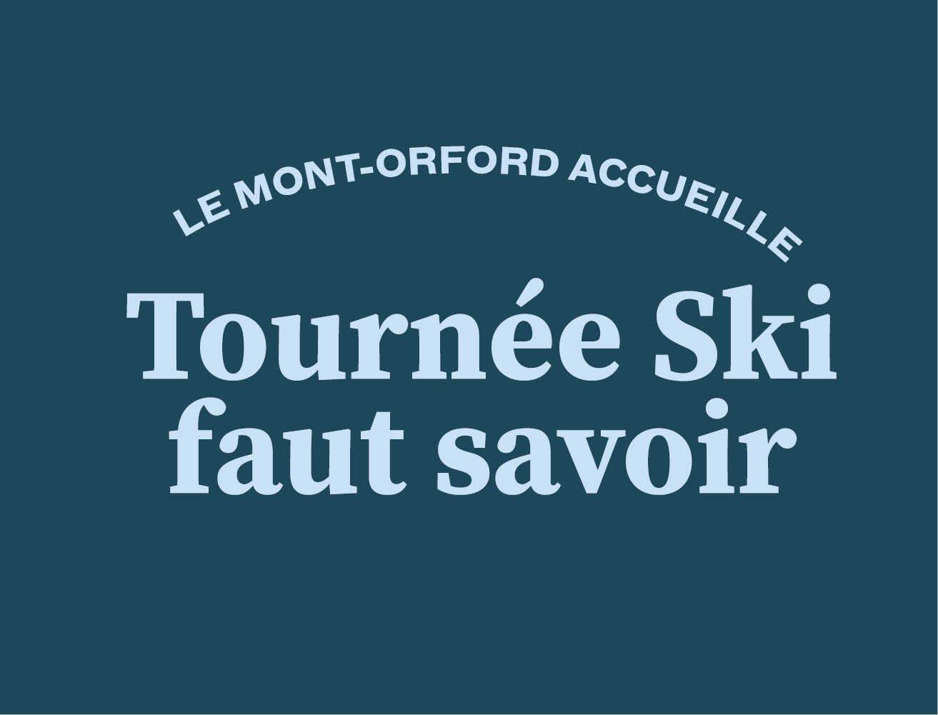 Tournee Ski faut savoir